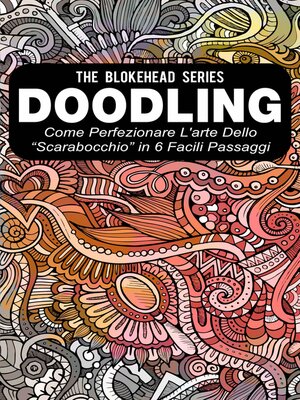 cover image of Doodling--Come perfezionare l'arte dello "scarabocchio" in 6 facili passaggi